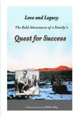 Bold Adventures of a Family's Quest for Success