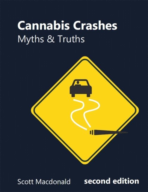 Scott Macdonald - Cannabis Crashes: Myths and Truths, E-bok