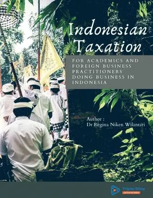 Regina Niken Wilantari, Adriana Assyami - Indonesian Taxation, Häftad. Tillgänglighet: Tillfälligt slut