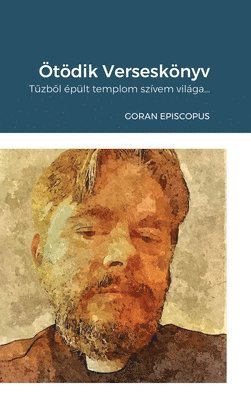 Goran Episcopus - Ötödik Verseskönyv, Inbunden. Tillgänglighet: Tillfälligt slut