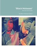 &quot;Black Molasses&quot;