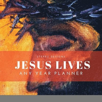 Stepro Designs - Jesus Any Year Planner, Häftad. Tillgänglighet: Lägg i varukorg