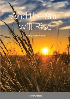Stephen Gregory - And the Sun will Rise, Häftad
