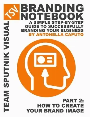 Antonella Caputo - branding notebook - part 2 how to create your brand image, Häftad. Tillgänglighet: Lägg i varukorg