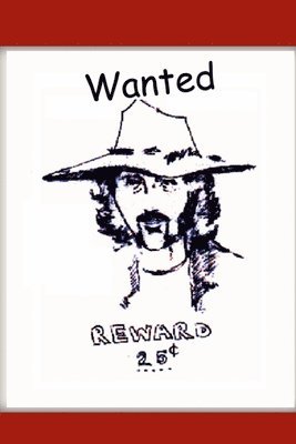 Dave Lemay - Wanted - Reward 25 cents, Häftad. Tillgänglighet: Tillfälligt slut