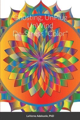 Ghosting Uplug Unwind Destress Color