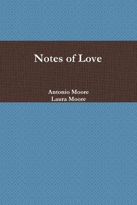 Laura Moore, Antonio Moore - Notes of Love, Häftad