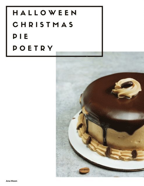 Deanna Stinson, Ana Moon - Halloween Christmas Pie Poetry, E-bok