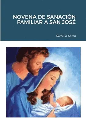 Novena de Sanación Familiar a San José