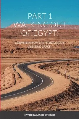 Cindy Wright - Part 1 Walking Out of Egypt, Häftad. Tillgänglighet: Lägg i varukorg