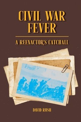David Rush - Civil War Fever, Häftad