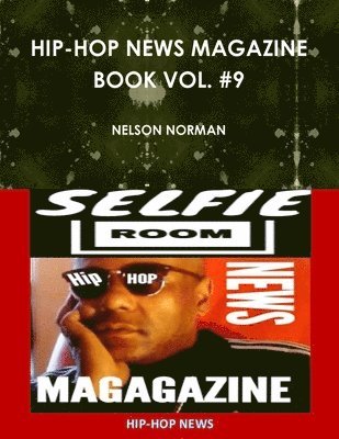 Nelson Norman - Hip-Hop News Magazine Book Vol. #9, Häftad. Tillgänglighet: Lägg i varukorg