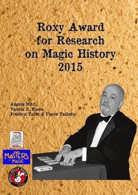 Roxy Awar For Research on Magic History - Roxy Award 2015, Häftad. Tillgänglighet: Lägg i varukorg