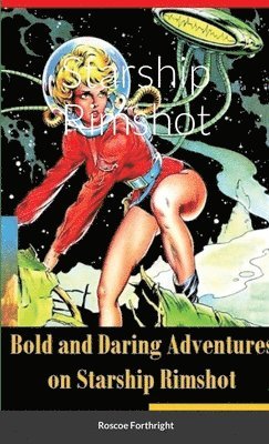 Roscoe Forthright - Starship Rimshot, Häftad. Tillgänglighet: Lägg i varukorg