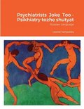 Bag of Jokes - Psychiatrists Joke Too
