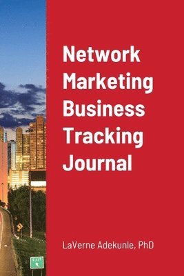 Laverne Adekunle - Network Marketing Business Tracking Journal, Häftad. Tillgänglighet: Lägg i varukorg