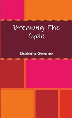 Darlene Greene - Breaking The Cycle, Häftad. Tillgänglighet: Lägg i varukorg