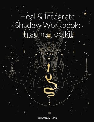 Ashley Poole - Heal & Integrate Shadow Workbook, Häftad. Tillgänglighet: Lägg i varukorg