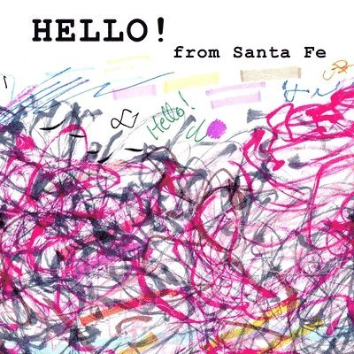 Cecil Touchon - Hello from Santa Fe - Found Scribbling - Volume 2, Häftad