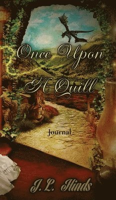 J L Hinds - Once Upon A Quill, Inbunden