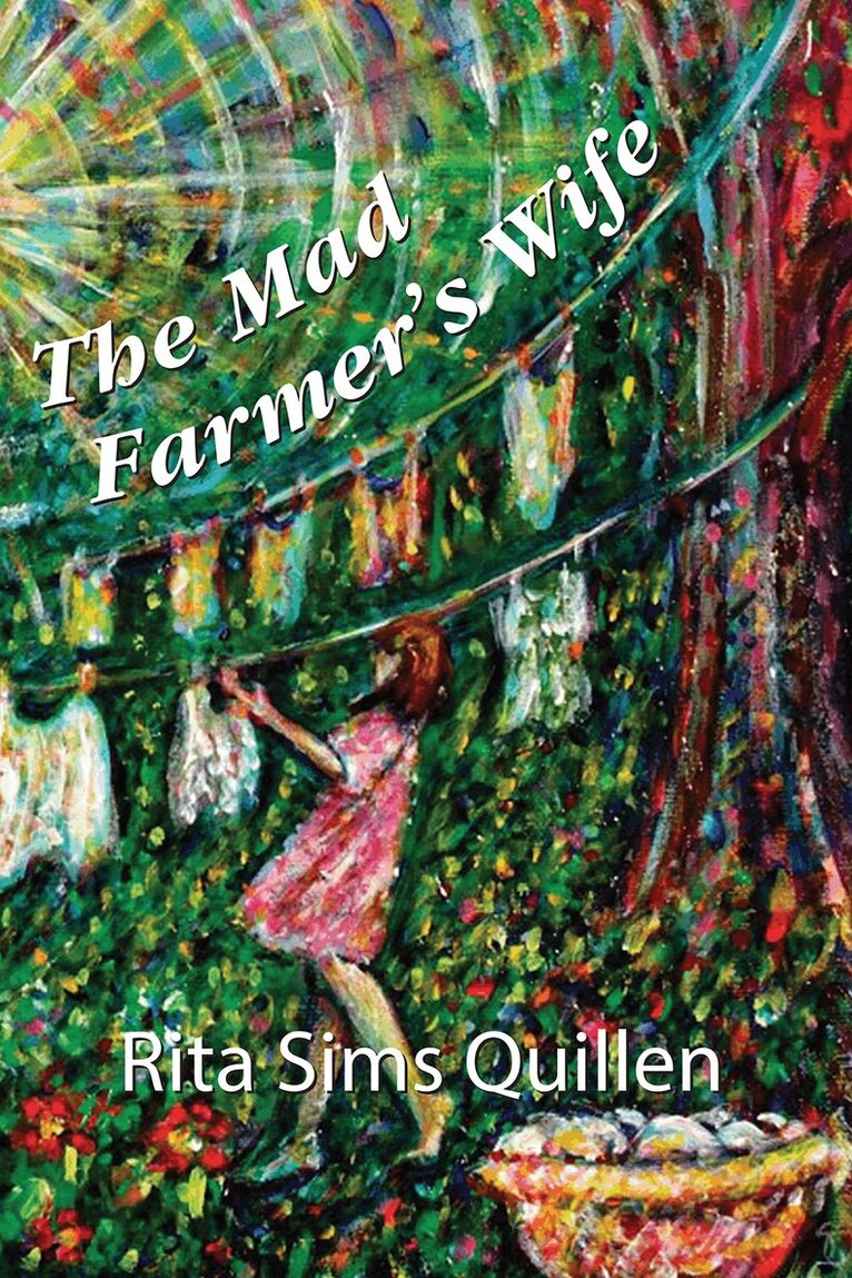 Rita Sims Quillen - Mad Farmer’s Wife, Häftad. Tillgänglighet: Tillfälligt slut