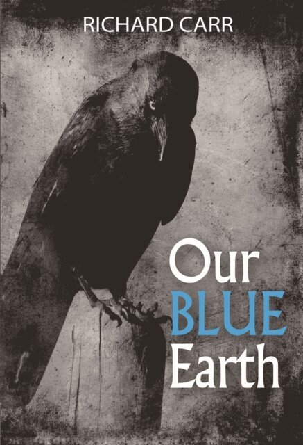 Richard Carr - Our Blue Earth, E-bok