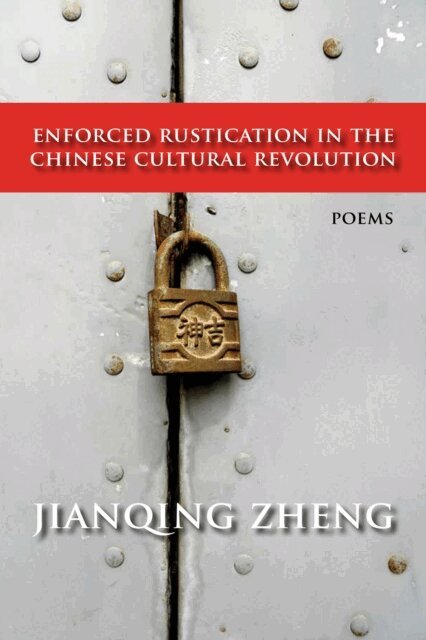 Jianqing Zheng - Enforced Rustication in the Chinese Cultural Revolution, E-bok