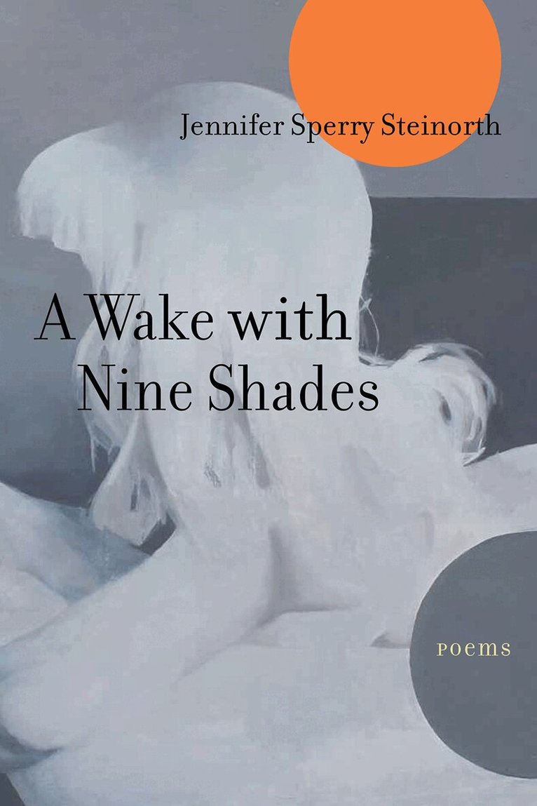 Jennifer Sperry Steinorth - Wake with Nine Shades, Häftad. Tillgänglighet: Tillfälligt slut