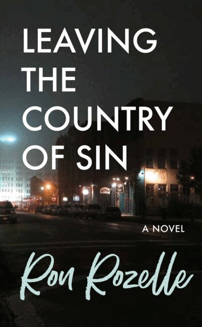 Ron Rozelle - Leaving the Country of Sin, E-bok
