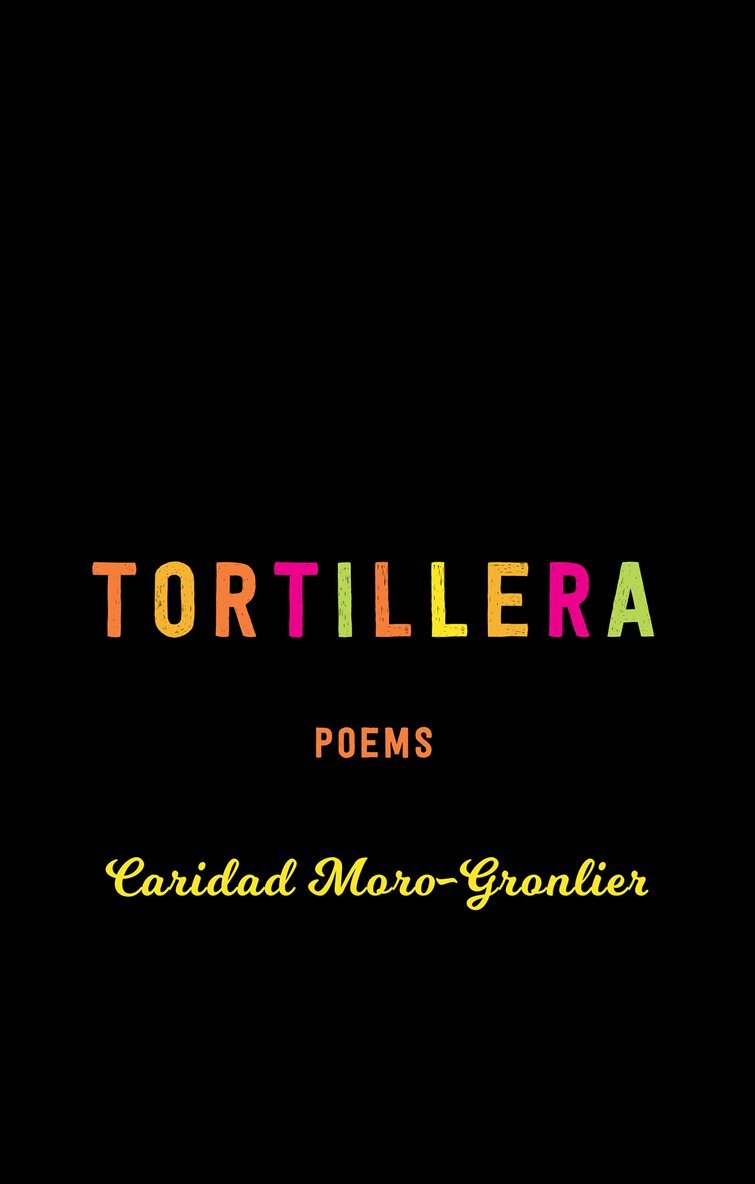 Caridad Moro-Gronlier - Tortillera, Häftad. Tillgänglighet: Tillfälligt slut