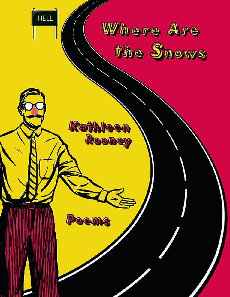 Kathleen Rooney - Where Are the Snows, Häftad. Tillgänglighet: Tillfälligt slut