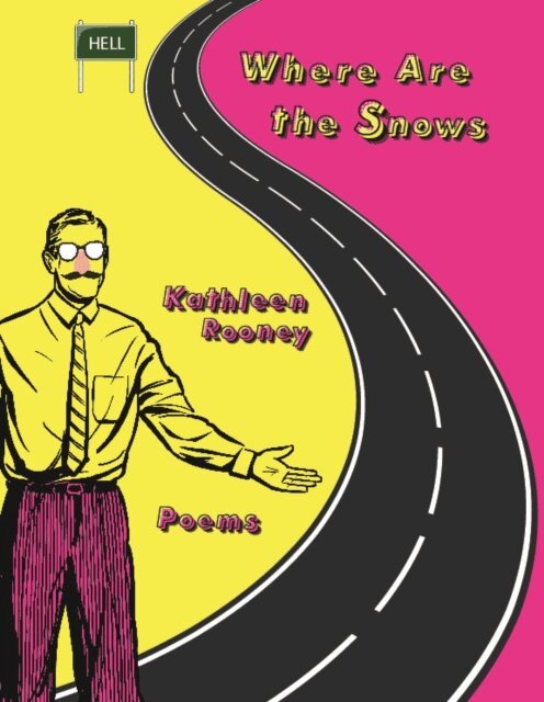 Kathleen Rooney - Where Are the Snows, E-bok