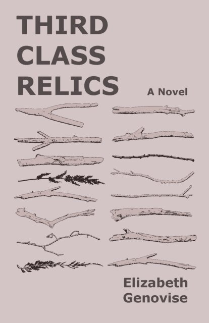 Elizabeth Genovise - Third Class Relics, E-bok. Tillgänglighet: Lägg i varukorg