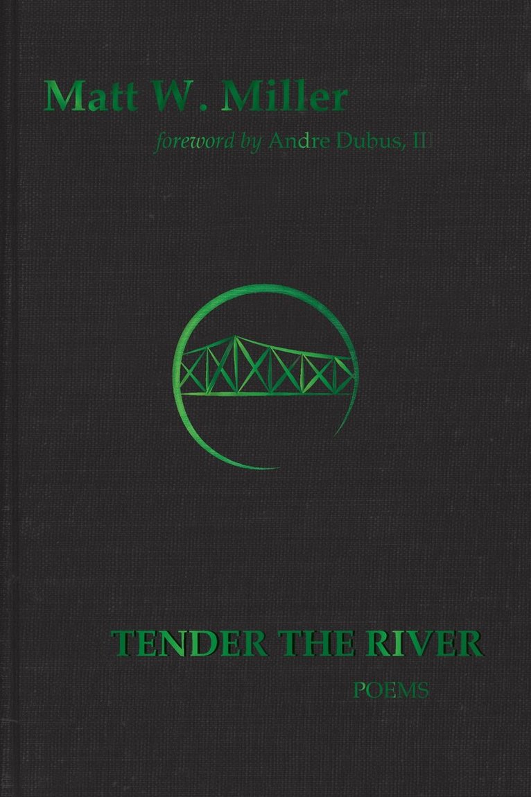 Matt W. Miller - Tender the River, Inbunden. Tillgänglighet: Tillfälligt slut