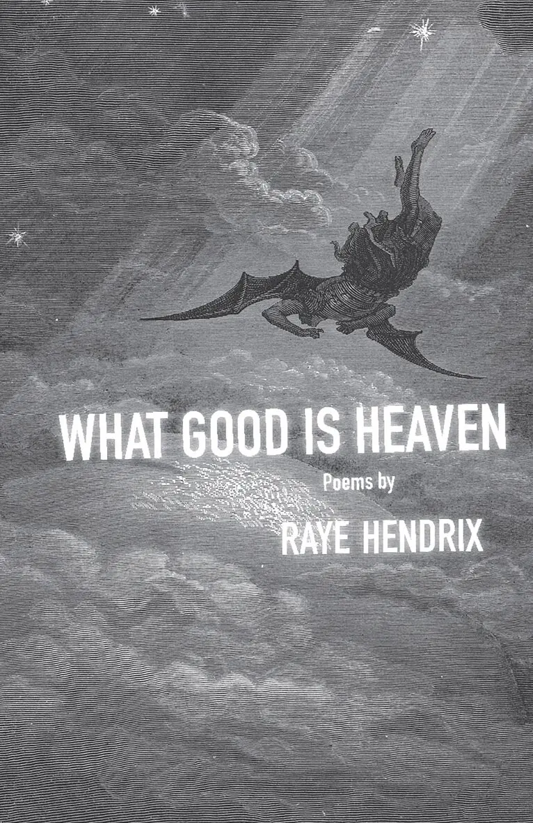 Raye Hendrix - What Good Is Heaven, Häftad. Tillgänglighet: Lägg i varukorg