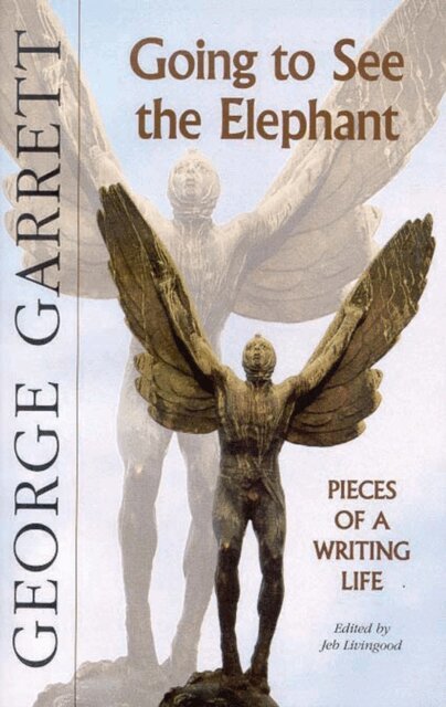 George Garrett - Going to See the Elephant, E-bok