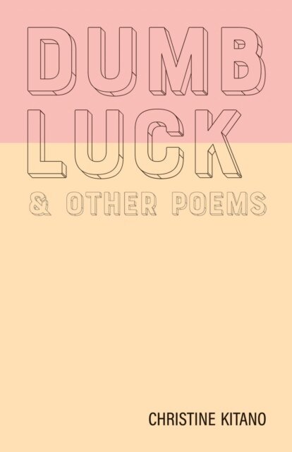 Christine Kitano - Dumb Luck & other poems, E-bok. Tillgänglighet: Lägg i varukorg