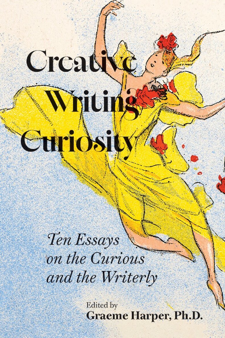 Graeme Harper - Creative Writing Curiosity (Volume 1), Häftad