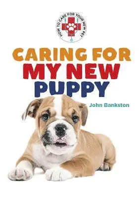 Paul Zachary - Caring for My New Puppy, Inbunden. Tillgänglighet: Tillfälligt slut