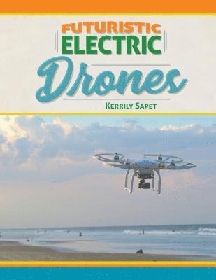 Kerrily Sapet - Futuristic Electric Drones, Inbunden