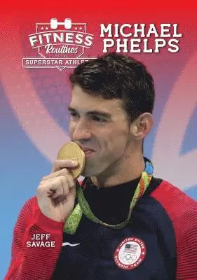 Jeff Savage - Fitness Routines of Michael Phelps, Inbunden. Tillgänglighet: Lägg i varukorg