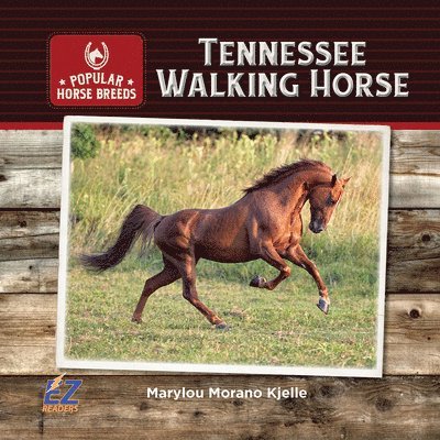 Marylou Morano Kjelle - Tennessee Walking Horse, Inbunden