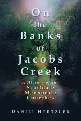 Daniel Hertzler - On the Banks of Jacobs Creek, Häftad. Tillgänglighet: Lägg i varukorg