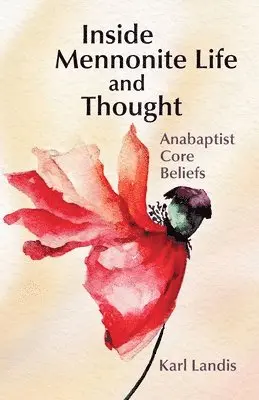 Karl R Landis - Inside Mennonite Life and Thought, Häftad. Tillgänglighet: Lägg i varukorg