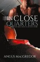 Angus MacGregor - In Close Quarters: Gay Mile-High Club Love Story, Häftad. Tillgänglighet: Lägg i varukorg