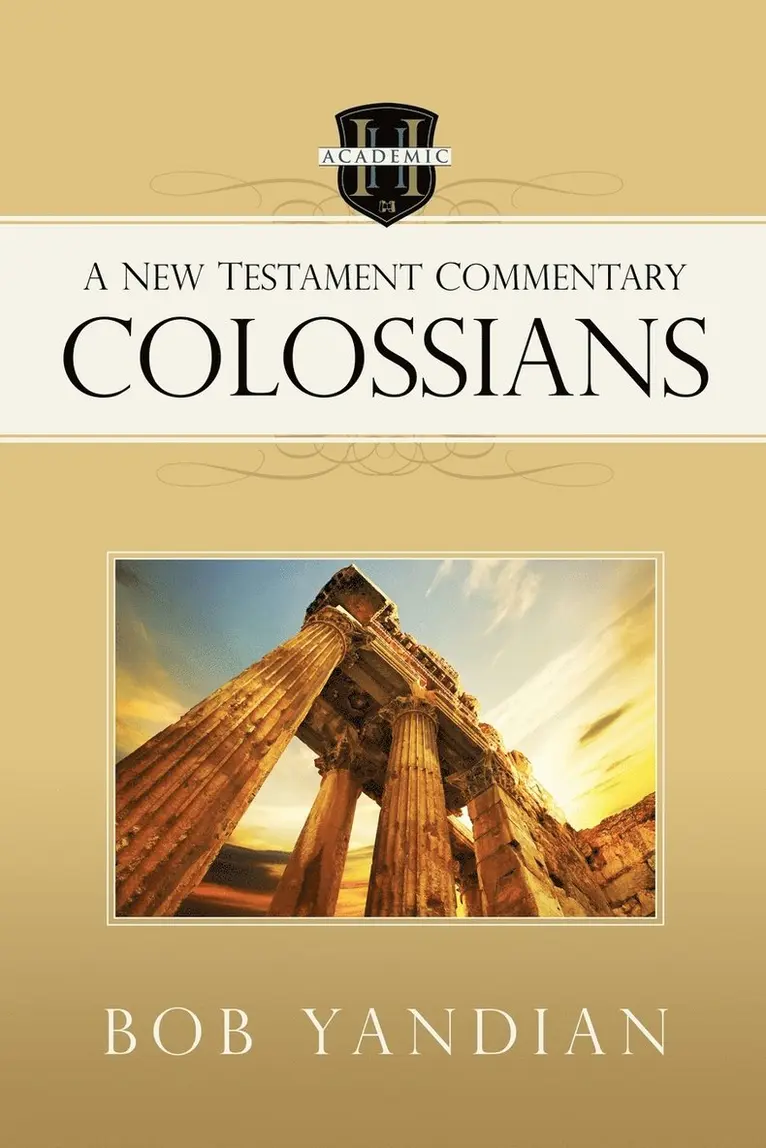 Bob Yandian - Colossians: A New Testament Commentary, Häftad. Tillgänglighet: Lägg i varukorg