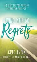 Living with No Regrets