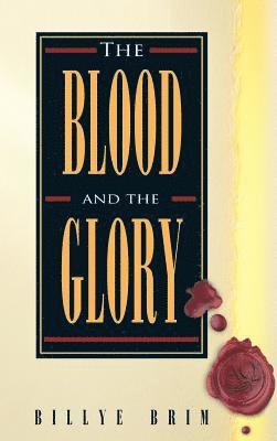 Billye Brim - Blood and the Glory, Inbunden