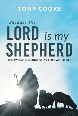 Tony Cooke - Because the Lord is My Shepherd, Häftad