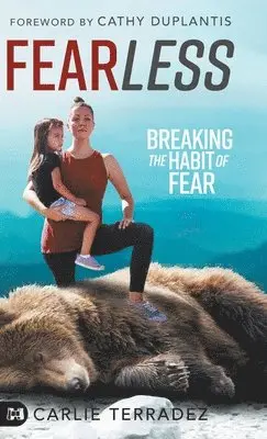 Carlie Terradez - Fearless, Inbunden. Tillgänglighet: Lägg i varukorg